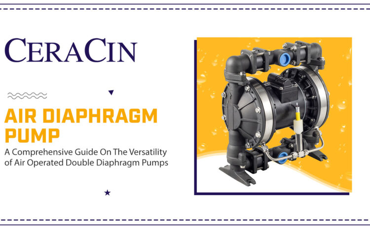  A Comprehensive Guide On The Versatility of Air Operated Double Diaphragm Pumps